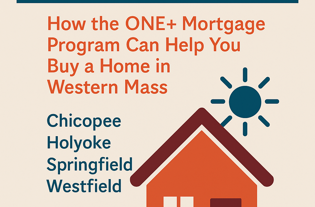 Hope for Homebuyers: How the ONE+ Mortgage Program Can Help You Buy a Home in Western Mass